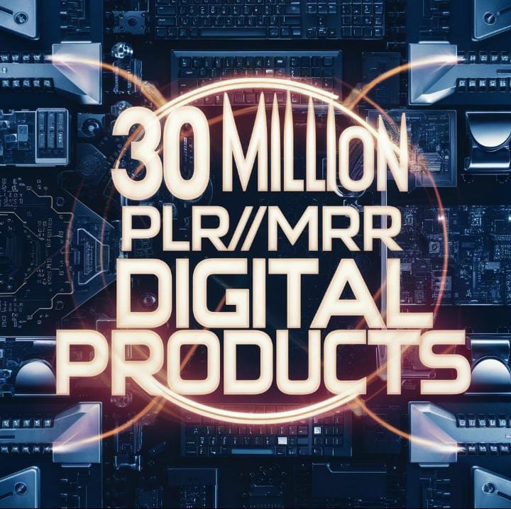 30+ Million Digital Products Resell Bundle | MRR & PLR Goldmine for Entrepreneurs!